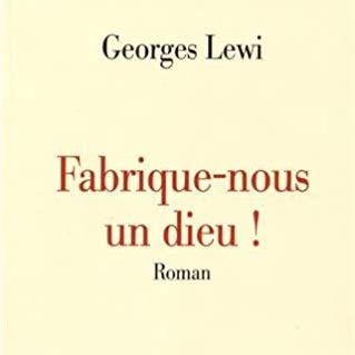 Quand le marketing devient un personnage de roman – Interview de Georges Lewi, auteur de « Fabrique-nous un dieu »