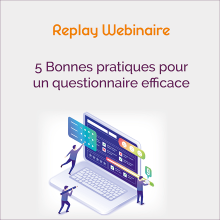 5 BONNES PRATIQUES POUR UN QUESTIONNAIRE EFFICACE