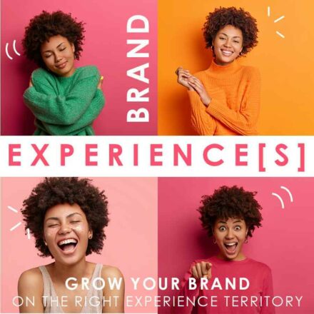 BRAND EXPERIENCE[S] OU COMMENT TROUVER VOTRE MEILLEUR TERRITOIRE D’EXPÉRIENCE