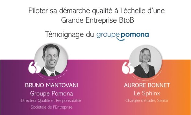 PILOTER SA DÉMARCHE QUALITÉ À L’ÉCHELLE D’UNE GRANDE ENTREPRISE BTOB