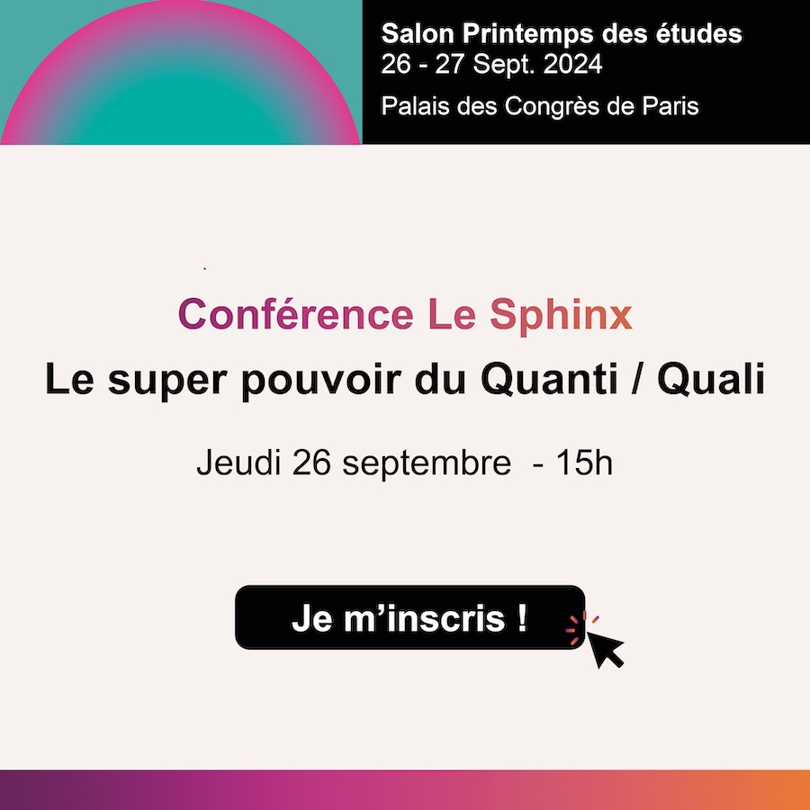 Conférence Le Sphinx - Le super pouvoir du quanti / quali