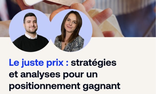 LE JUSTE PRIX : STRATÉGIES ET ANALYSES POUR UN POSITIONNEMENT GAGNANT