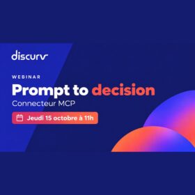 PROMPT TO DECISION : DÉCOUVREZ LE MCP AVEC DISCURV